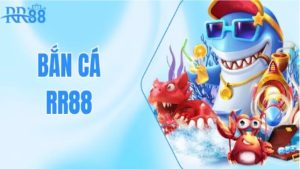 Bắn cá RR88: Trò chơi giải trí đổi thưởng hấp dẫn